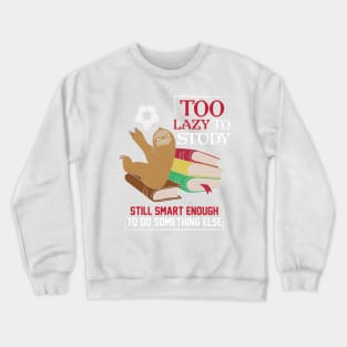 Best Gift Idea fot Sloth Lovers Crewneck Sweatshirt